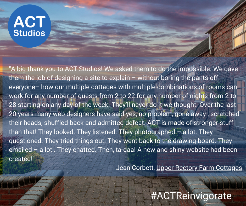 ACT testimonial from Upper Rectory Farm Cottages